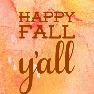 Happy Fall Y’all {Free Printable}