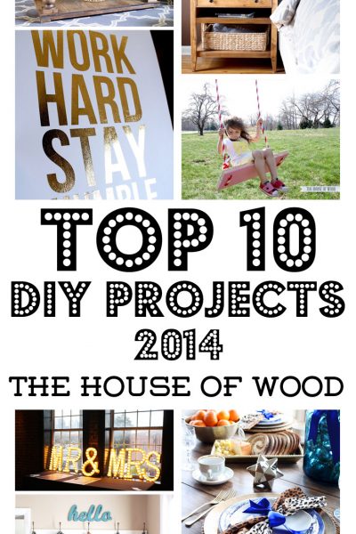 Awesome roundup of top 10 DIY projects for 2014 from The House of Wood | www.jenwoodhouse.com/blog