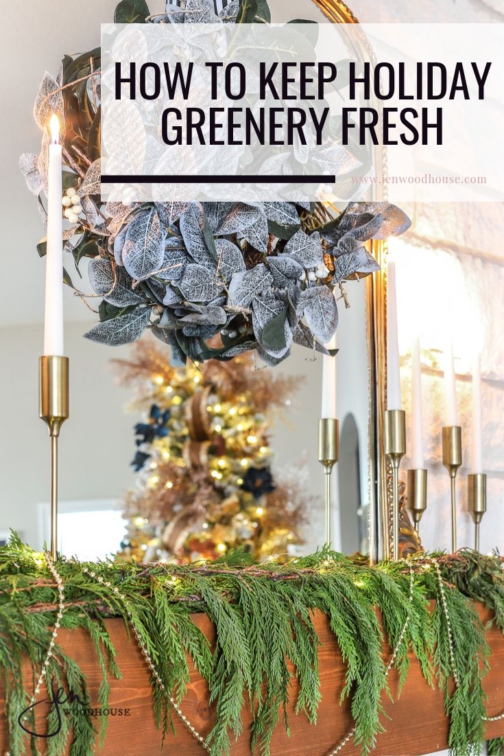 How To Keep Holiday Greenery Fresh Longer